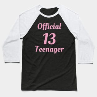 Official Teenager T-Shirt - 13th Birthday Gift Tee for Girls Baseball T-Shirt